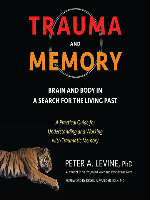 Title details for Trauma and Memory by Peter A. Levine, Ph.D. - Wait list